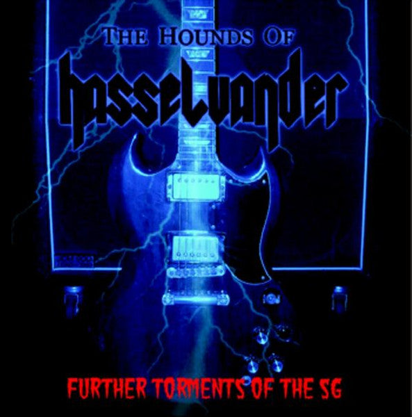 The Hounds of Hasselvander – Further Torments of the SG (Vinyl)