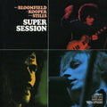 Bloomfield / Kooper / Stills – Super Session (CD, Club Edition, Reissue)
